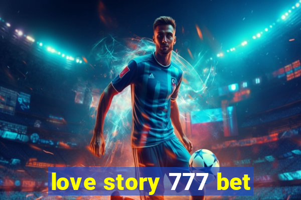 love story 777 bet